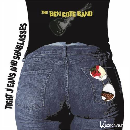 The Ben Cote Band - Tight Jeans And Sunglasses (2016)