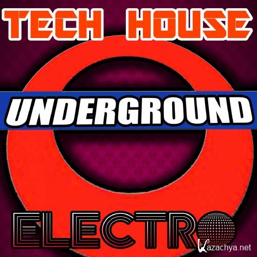 Tech House Underground Electro (2016)