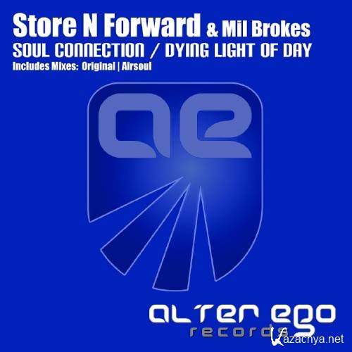 Store N Forward & Mil Brokes - Soul Connection / Dying Light Of Day (2016)