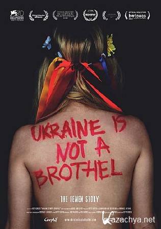    / Ukraine Is Not a Brothel (2013) WEBRip (720p)