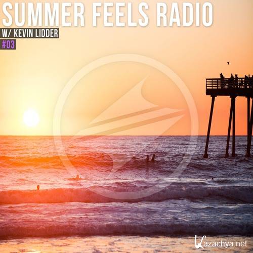 Summer Feels Radio w/ Kevin Lidder #03 (2016)