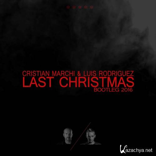 Cristian Marchi & Luis Rodriguez - Last Christmas 2016 (2016)