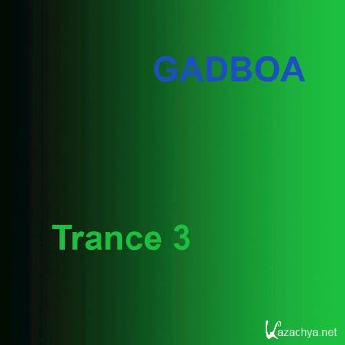 Gadboa - Trance 03 (2016)