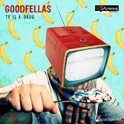 Good Fellas - TV Is a Drug (2016)