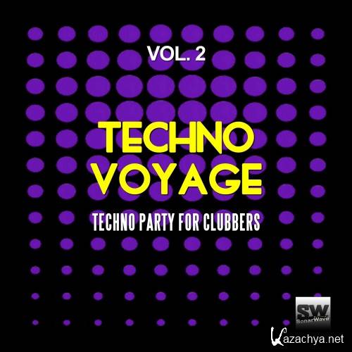 Techno Voyage, Vol. 2 (Techno Party for Clubbers) (2016)