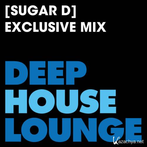 Sugar D - DeepHouseLounge Exclusive Mix (2016)