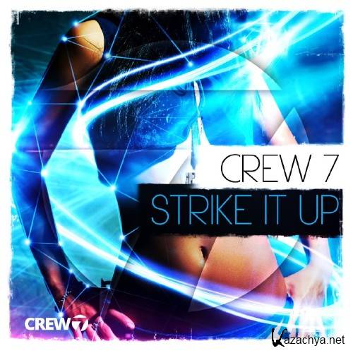 Crew 7 - Strike It Up (2016)