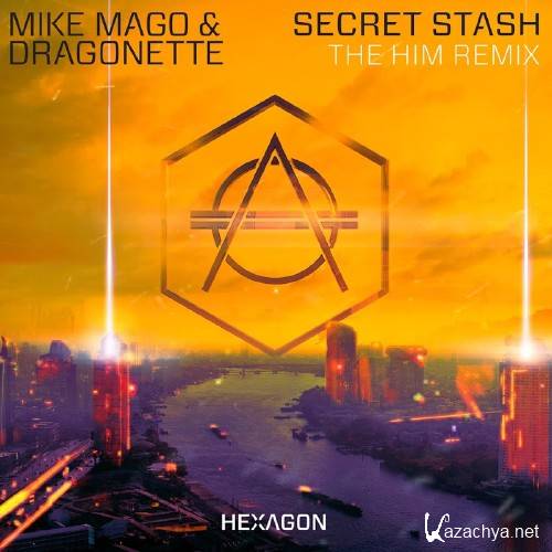 Mike Mago & Dragonette - Secret Stash (The Him Remix) (2016)