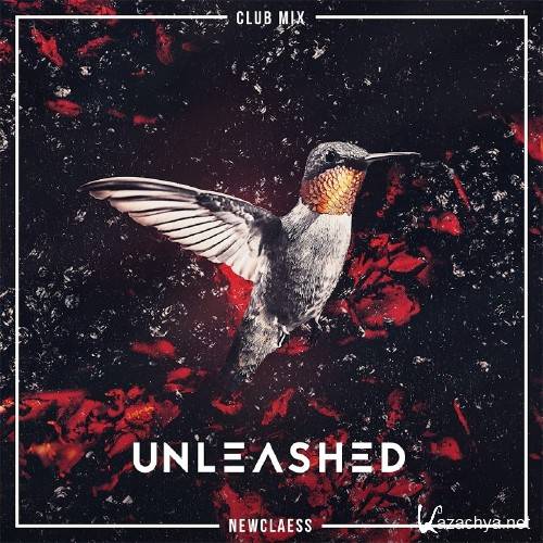 Newclaess - Unleashed (Club Mix) (2016)