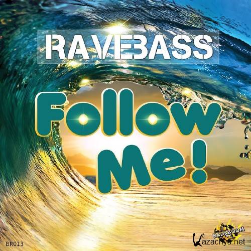 Ravebass - Follow Me (2016)