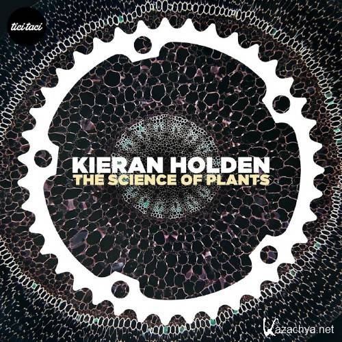 Kieran Holden - The Science of Plants (2016)