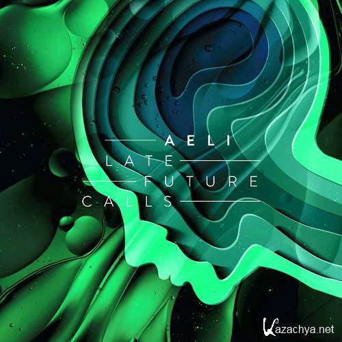 Aeli - Late Future Calls (2016)