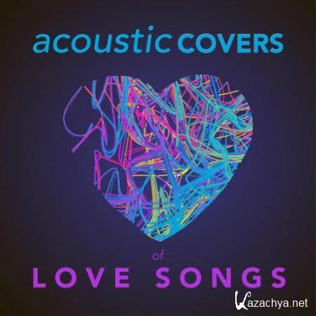 VA - Acoustic Covers of Love Songs (2016)