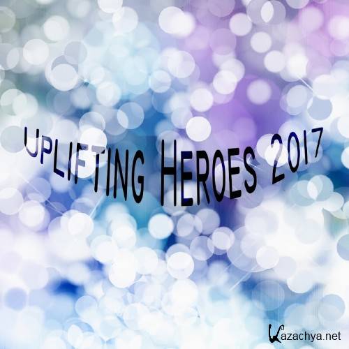 Uplifting Heroes 2017 (2016)