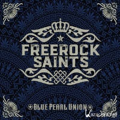 Freerock Saints - Blue Pearl Union (2016)