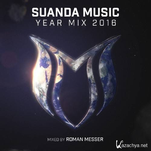 Suanda Music Year Mix 2016 (Mixed by Roman Messer) (2016)
