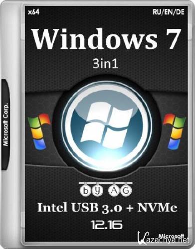 Windows 7 3in1 x64 & Intel USB 3.0 + NVMe by AG 12.16 (RUS/2016)