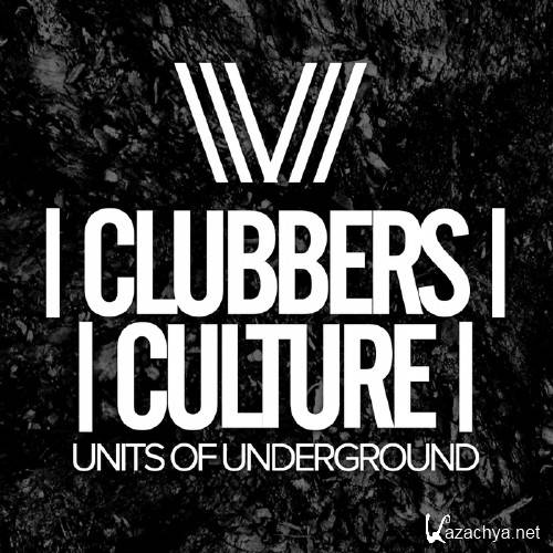 Clubbers Culture: Units Of Underground (2017)