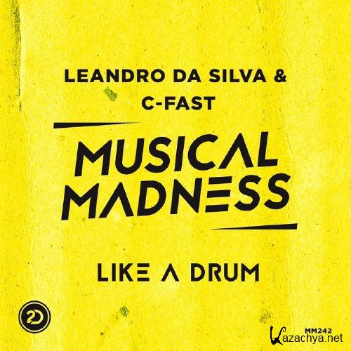 Leandro Da Silva & C-Fast - Like A Drum (2017)