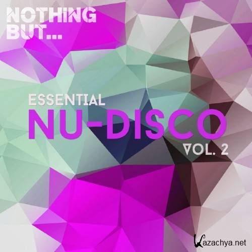 Nothing But... Essential Nu-Disco, Vol. 2 (2017)
