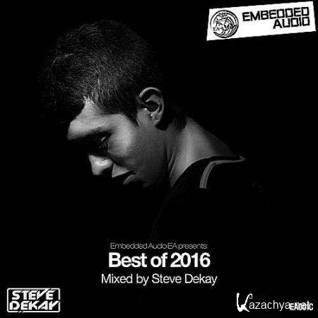VA - Embedded Audio EA Presents: Best Of 2016 (Mixed by Steve Dekay) (2017)