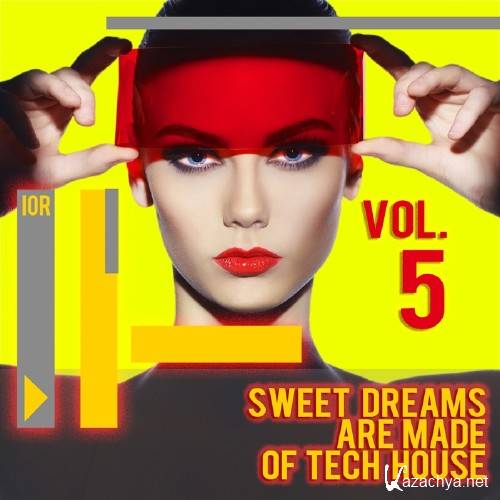 Sweet Dreams Are Made of Tech House, Vol. 5 (2017)