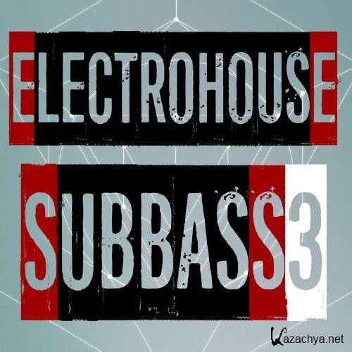 Electrohouse Subbass, Vol. 3 (2017)