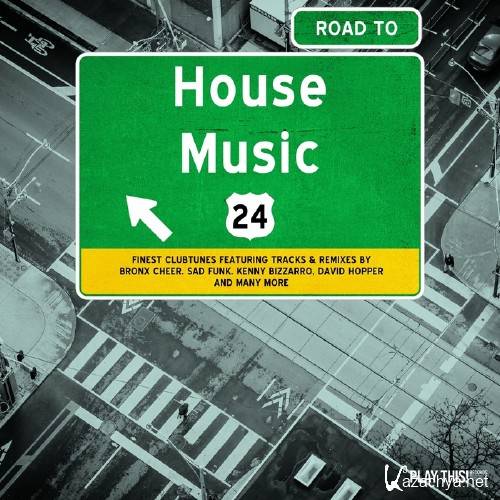 Road To House Music, Vol. 24 (2017)