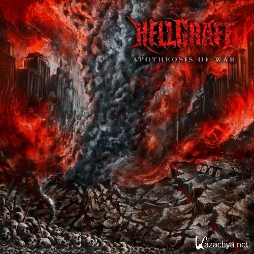 Hellcraft - Apotheosis Of War (2017)