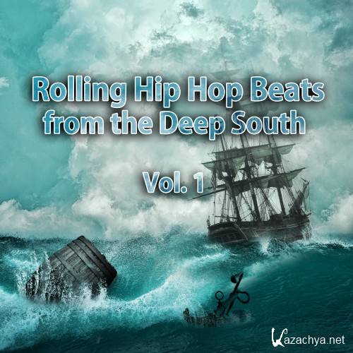 Rolling Hip Hop Beats from the Deep South, Vol. 1 (2017)