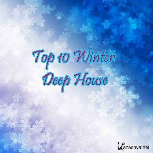Top 10 Winter Deep House (2017)