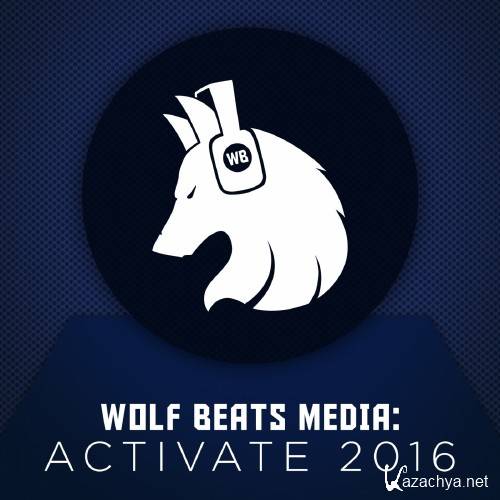 Wolf Beats Media Activate 2016 (2017)