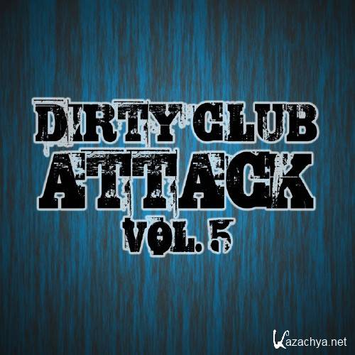 Dirty Club Attack, Vol. 5 (2017)