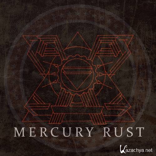 Mercury Rust - Mercury Rust (2017)