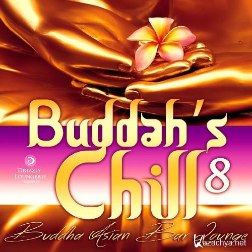 Buddah's Chill, Vol. 8 (Buddha Asian Bar Lounge) (2017)