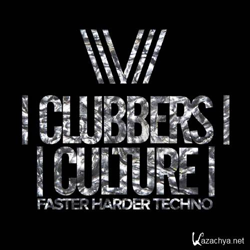 Clubbers Culture: Faster Harder Techno (2017)