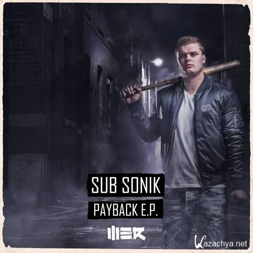 Sub Sonik - Payback EP (2017)