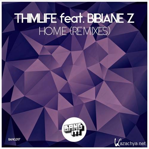 Thimlife feat. Bibiane Z - Home (Remixes) (2017)
