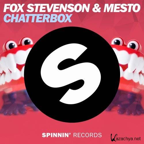 Fox Stevenson & Mesto - Chatterbox (2017)