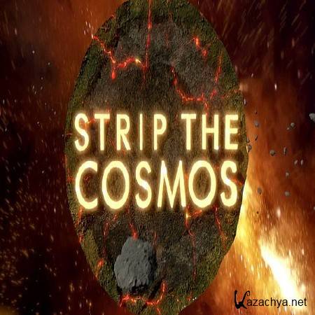  .     / Strip the Cosmos (2016) HDTVRip