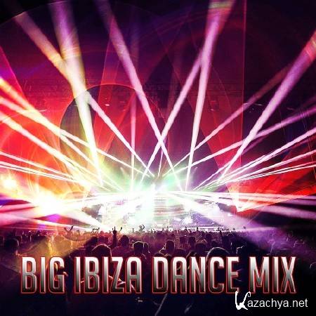 Ibiza Dance Party - Big Ibiza Dance Mix [Album] (2017)