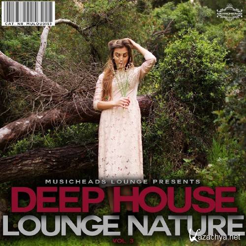 Deep House Lounge Nature, Vol. 3 (2017)