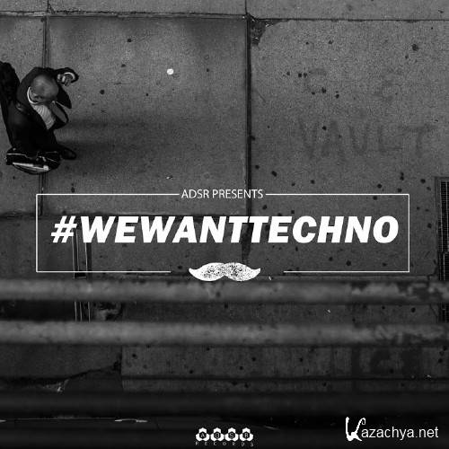 #WeWantTechno (2017)