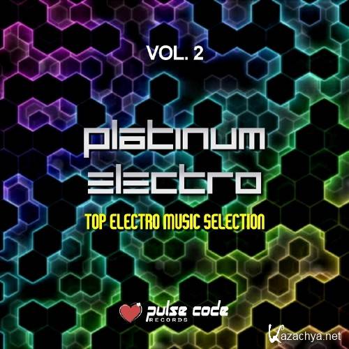 Platinum Electro, Vol. 2 (Top Electro Music Selection) (2017)