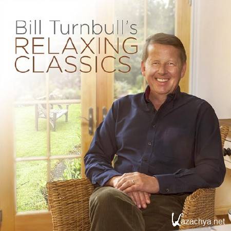 Bill Turnbulls Relaxing Classics (2017)