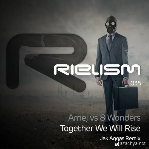 Arnej vs 8 Wonders - Together We Will Rise (Jak Aggas Remix) (2017)