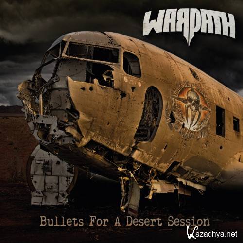 Warpath - Bullets for a Desert Session (2017)
