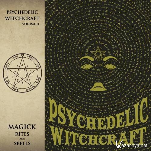 Psychedelic Witchcraft - Magick Rites and Spells (2017)