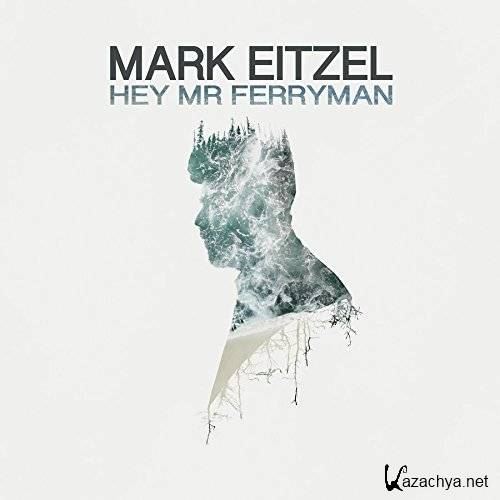 Mark Eitzel - Hey Mr Ferryman (2017)