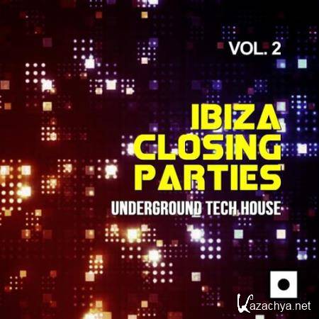 Andy Pitch: Ibiza Closing Parties, Vol. 2 (Underground Tech House) (2017)